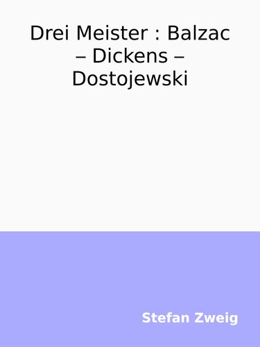 Drei Meister. Balzac - Dickens - Dostojewski