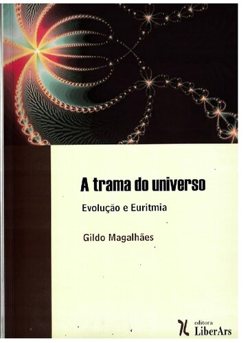 A trama do universo: Evolução e Euritmia