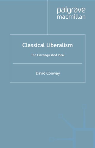 Classical Liberalism - Unvanquished Ideal