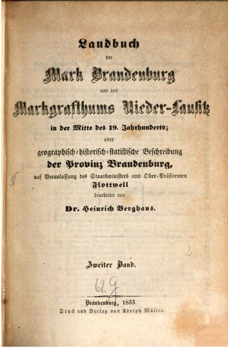 Landbuch der Mark Brandenburg  und des Markgrafthums Nieder-Lausitz in der Mitte des 19. Jahrhunderts ; oder geographisch-historisch-statistische Beschreibung  der Provinz Brandenburg