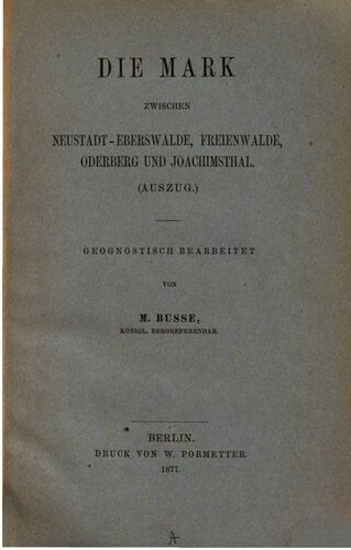 Die Mark zwischen Neustadt-Eberswalde, Freienwalde, Oderberg und Joachismthal (Auszug)