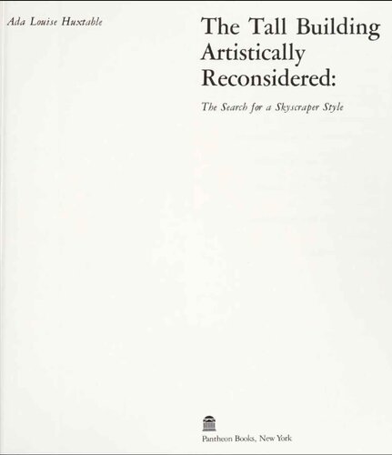 The Tall Building Artistically Reconsidered: The Search for a Skyscraper Style