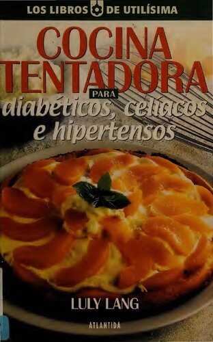 Cocina tentadora para diabéticos, celíacos e hipertensos