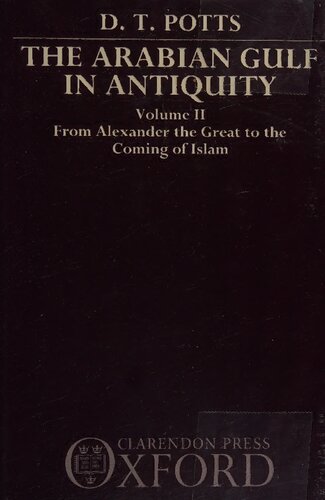 The Arabian Gulf in antiquity  From Alexander the Great to the coming of Islam