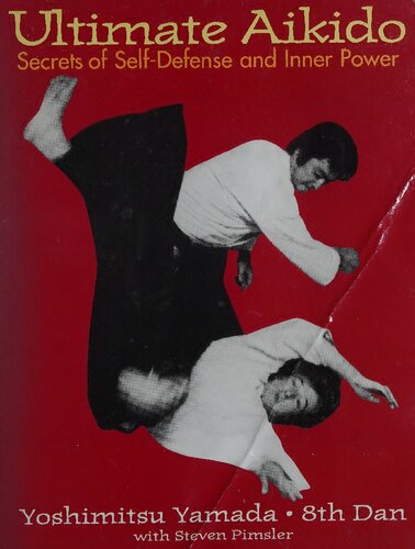 Ultimate Aikido: Secrets of Self-Defense and Inner Power