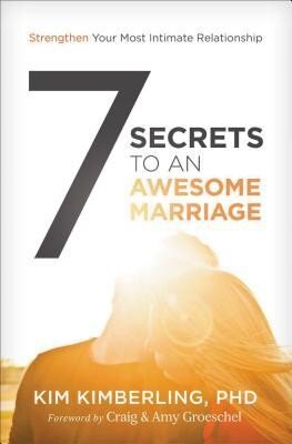 7 Secrets to an Awesome Marriage