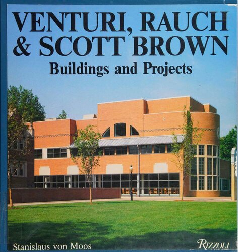 Venturi, Rauch and Scott Brown: Buildings and Projects, 1960-85