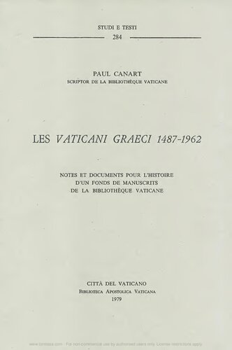 Les Vaticani Graeci, 1487-1962. Notes et documents pour l'histoire d'un fonds de manuscrits de la Bibliothèque vaticane