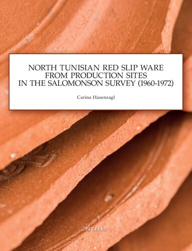 North Tunisian Red Slip Ware: From Production Sites in the Salomonson Survey (1960-1972) (Babesch Supplementa)