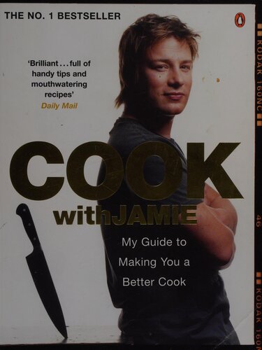 Cook with Jamie: My Guide to Making You a Better Cook