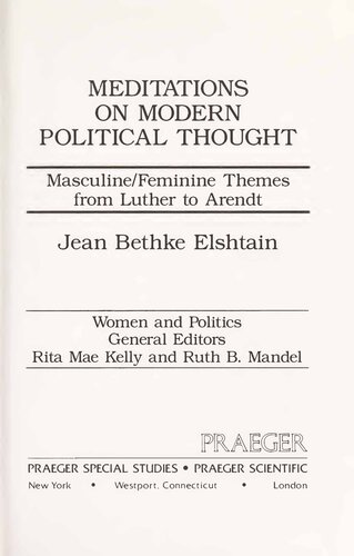 Meditations on Modern Political Thought - Masculine-Feminine Themes from Luther to Arendt