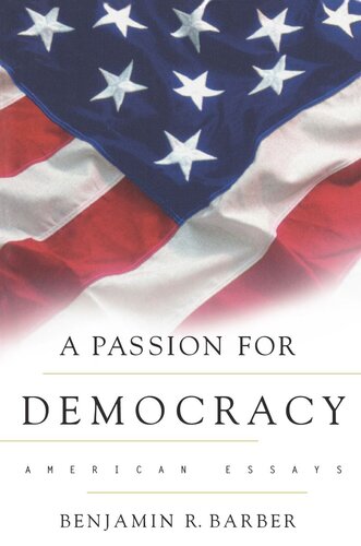 A Passion for Democracy: American Essays