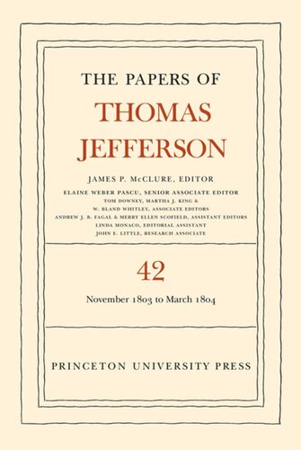 Papers of Thomas Jefferson. Volume 42 The Papers of Thomas Jefferson, Volume 42: 16 November 1803 to 10 March 1804