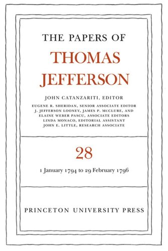 Papers of Thomas Jefferson. Volume 28 The Papers of Thomas Jefferson, Volume 28: 1 January 1794 to 29 February 1796