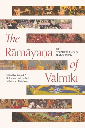 The Rāmāyaṇa of Vālmīki: The Complete English Translation