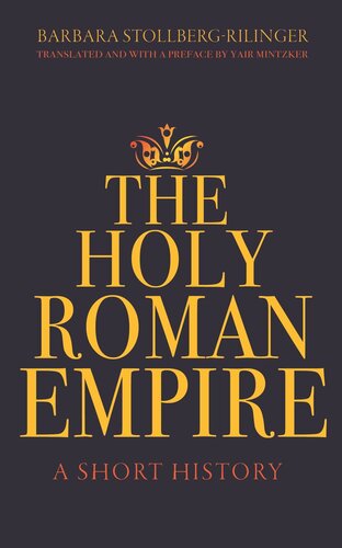 The Holy Roman Empire: A Short History