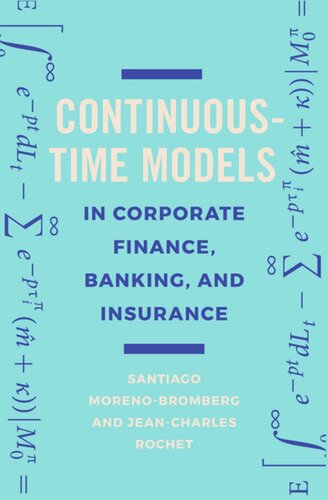 Continuous-Time Models in Corporate Finance, Banking, and Insurance: A User's Guide