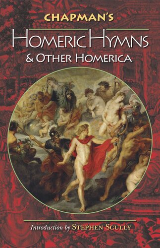 Chapman's Homeric Hymns and Other Homerica