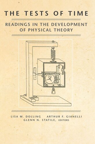 The Tests of Time: Readings in the Development of Physical Theory