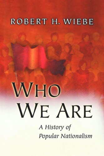 Who We Are: A History of Popular Nationalism