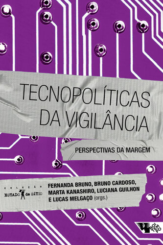 Tecnopolíticas da vigilância: Perspectivas da margem