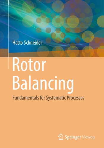 Rotor Balancing: Fundamentals for Systematic Processes