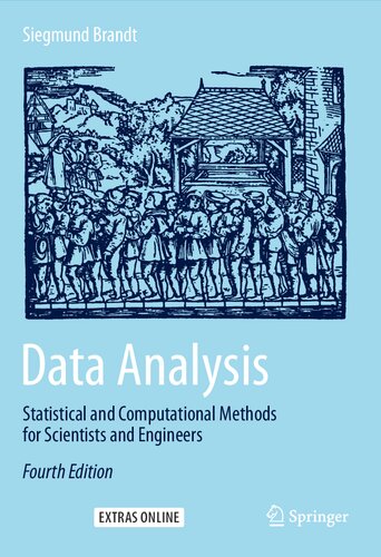 Data Analysis. Statistical and Computational Methods for Scientists and Engineers