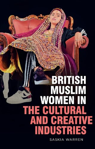 British Muslim Women in the Cultural and Creative Industries