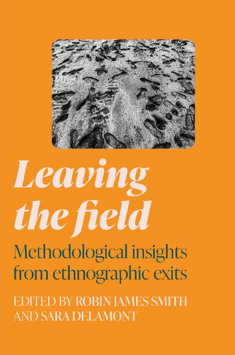 Leaving the Field: Methodological insights from Ethnographic Exits