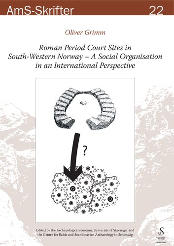 Roman Period Court Sites in South-Western Norway: A Social Organisation in an International Perspective