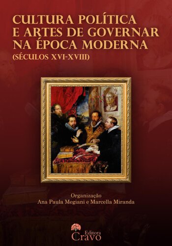 Cultura Política e Artes de Governar na Época Moderna (séculos XVI-XVIII)