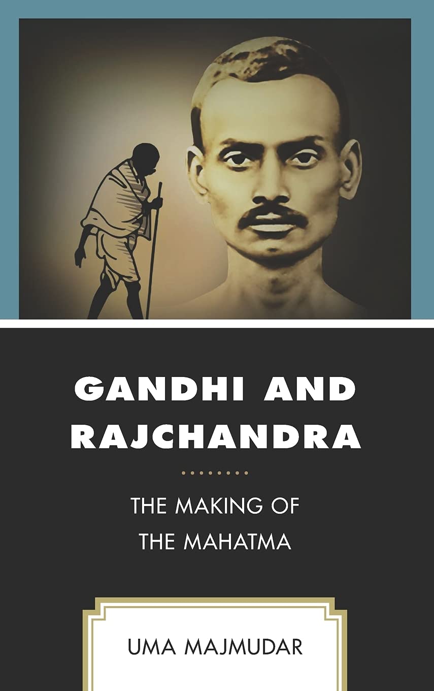 Gandhi and Rajchandra: The Making of the Mahatma