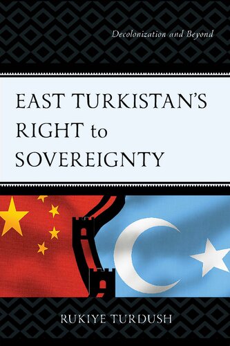 East Turkistan's Right to Sovereignty: Decolonization and Beyond