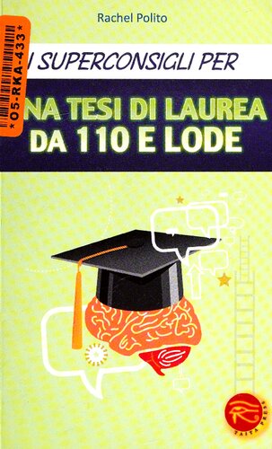 I superconsigli per una tesi di laurea da 100 e lode