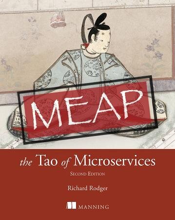 The Tao of Microservices, Second Edition MEAP V03