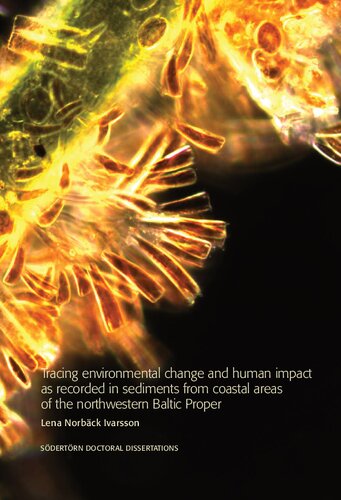 Tracing Environmental Change and Human Impact as Recorded in Sediments from Coastal Areas of the Northwestern Baltic Proper