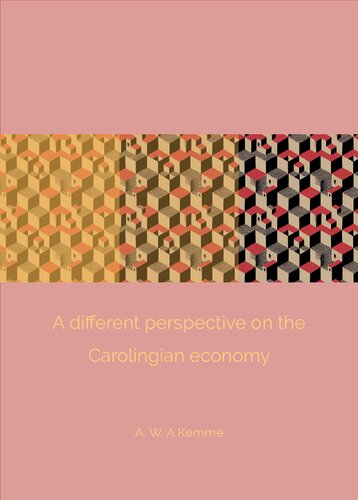 A Different Perspective on the Carolingian Economy: Material Culture and the Role of Rural Communities in Exchange Systems of the Eighth and Ninth Centuries