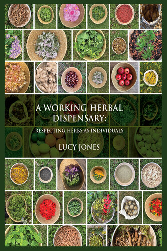 A Working Herbal Dispensary: Respecting Herbs As Individuals