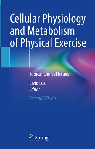 Cellular Physiology and Metabolism of Physical Exercise: Topical Clinical Issues