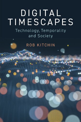 Digital Timescapes: Technology, Temporality and Society