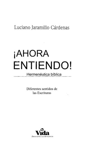 Ahora entiendo! Hermenéutica bíblica: Diferentes sentidos de las Escrituras