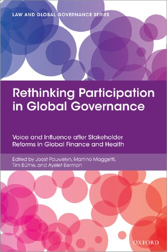 Rethinking Participation in Global Governance: Voice and Influence after Stakeholder Reforms in Global Finance and Health (Law and Global Governance)