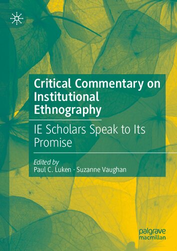 Critical Commentary on Institutional Ethnography: IE Scholars Speak to Its Promise