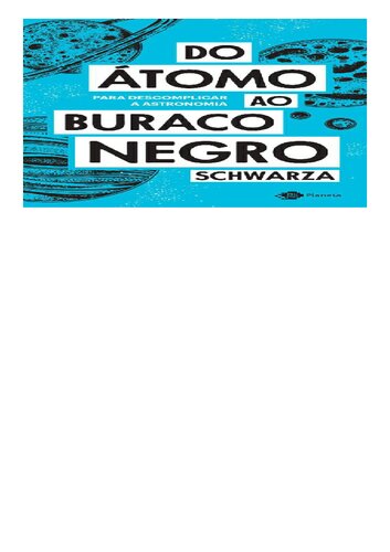 Do átomo ao buraco negro: Para descomplicar a astronomia