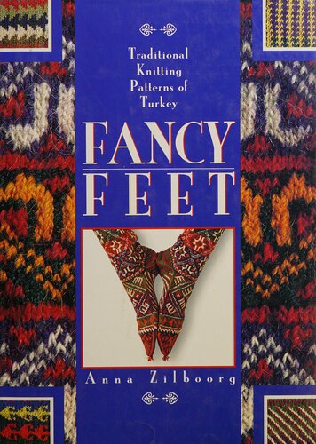 Fancy Feet: Traditional Knitting Patterns of Turkey