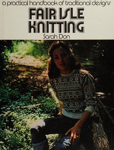 Fair Isle Knitting: A Practical Handbook of Traditional Designs