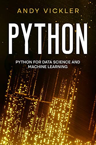 Python: Python For Data Science And Machine Learning