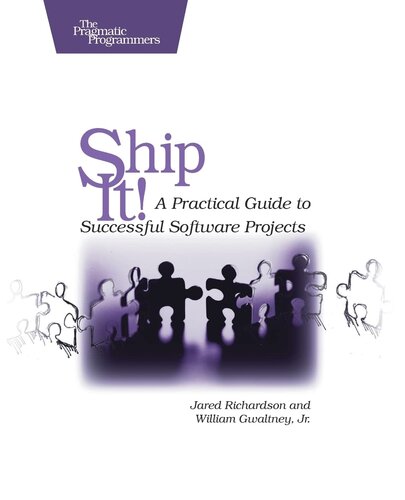 Ship it! A Practical Guide to Successful Software Projects