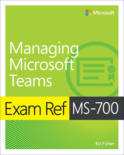 Exam Ref Ms-700 Managing Microsoft Teams