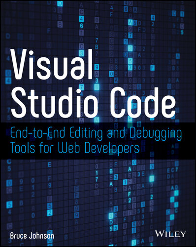 Visual Studio Code: End-To-End Editing and Debugging Tools for Web Developers